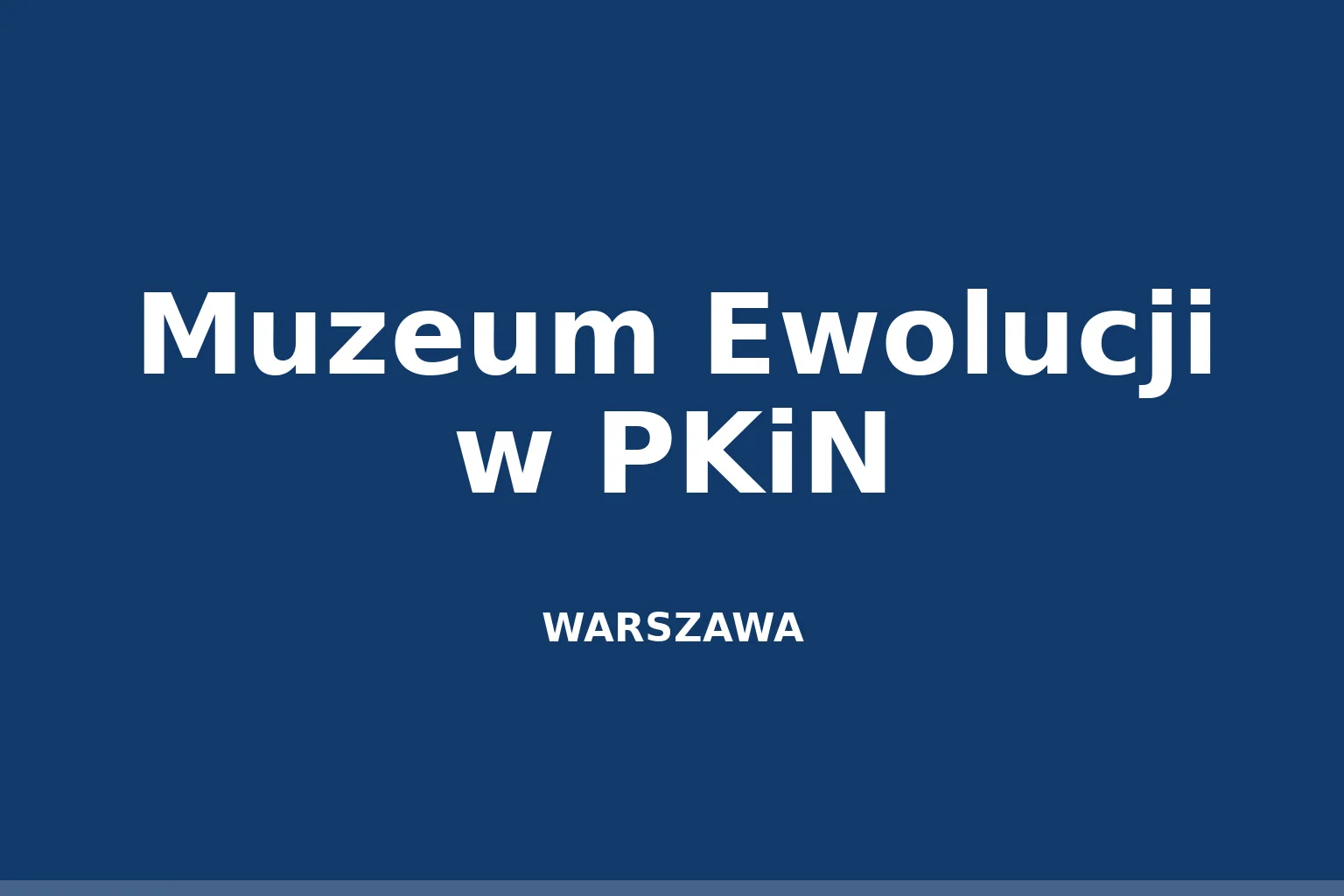 Muzeum Ewolucji w PKiN